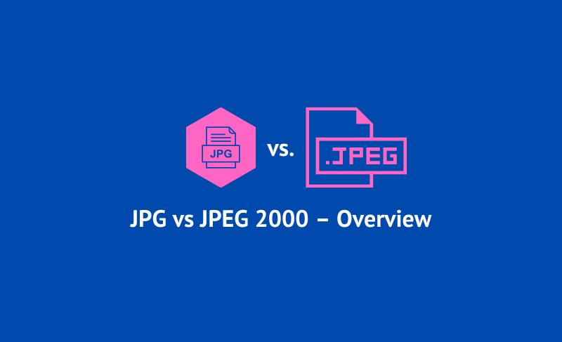 JPG vs JPEG 2000