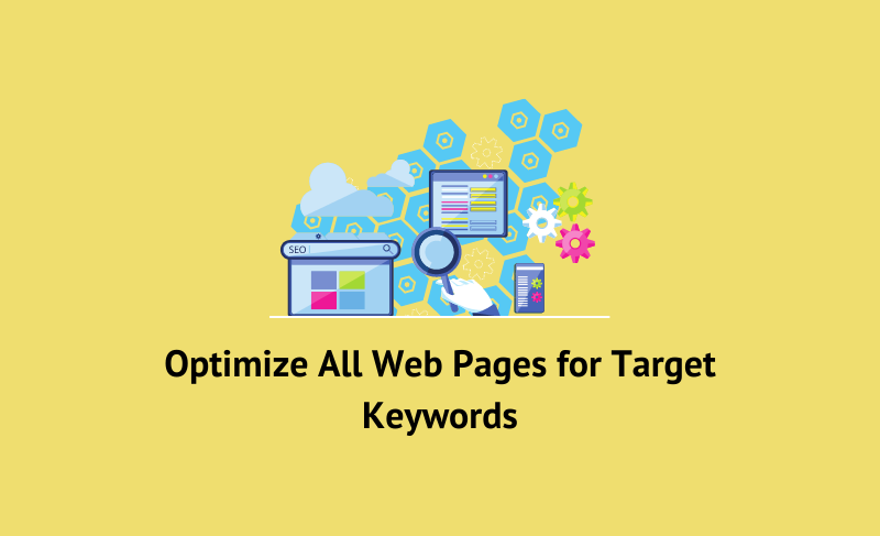 Optimize all web pages for target keywords